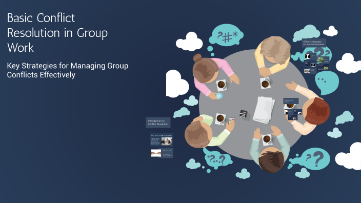 Policy Resolution Group Basic Conflict Resolution in Group Work by Felice H on Prezi