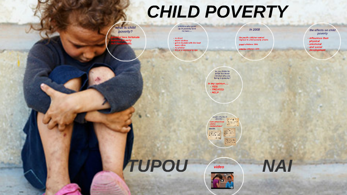 CHILD POVERTY by Nye Nye on Prezi