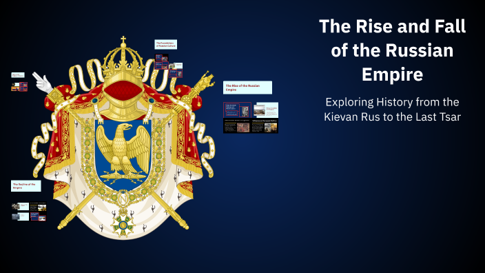 The Rise and Fall of the Russian Empire by Guadalupe Duarte on Prezi