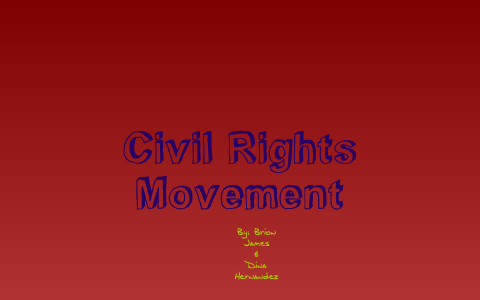 civil rights movement by dina hernandez on Prezi