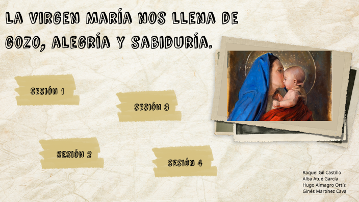 MARIA, MADRE DE DIOS Y MADRE NUESTRA by raquel gil castillo on Prezi