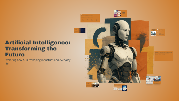Artificial Intelligence: Transforming the Future by traji jabri on Prezi