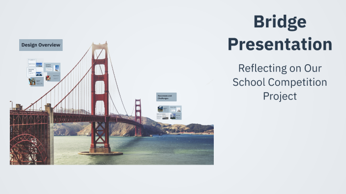 Bridge Presentation by Xander Giandomenico on Prezi