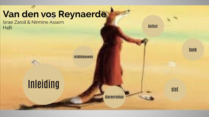 Van den vos Reynaerde presentatie by israe zaroil on Prezi