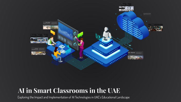AI in Smart Classrooms in the UAE by mariam saleh on Prezi
