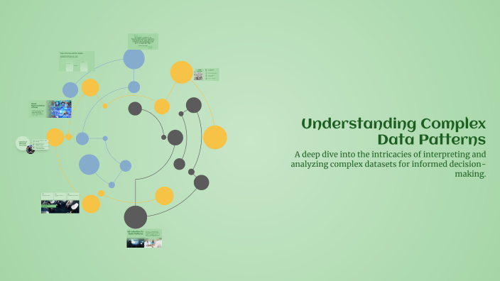 Understanding Complex Data Patterns by Zahra on Prezi