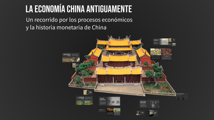 La Economía China Antiguamente by JHOSTIN ORELLANA HUISA on Prezi