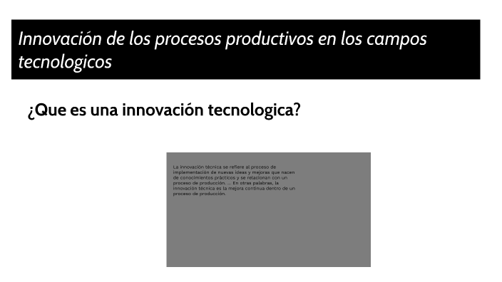 La innovación de los procesos productivos en los campos tecnologicos by