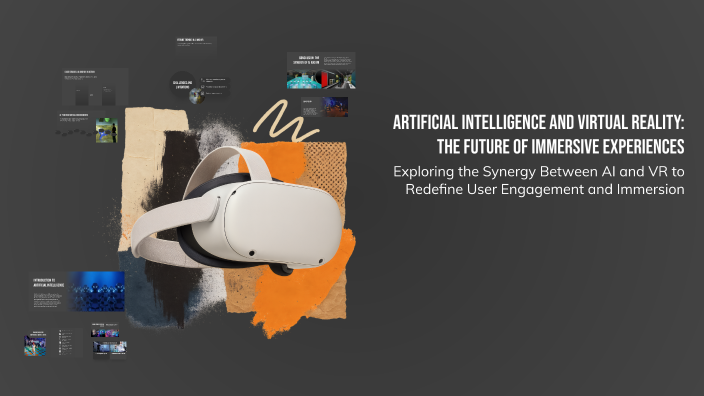 Artificial Intelligence and Virtual Reality: The Future of Immersive ...