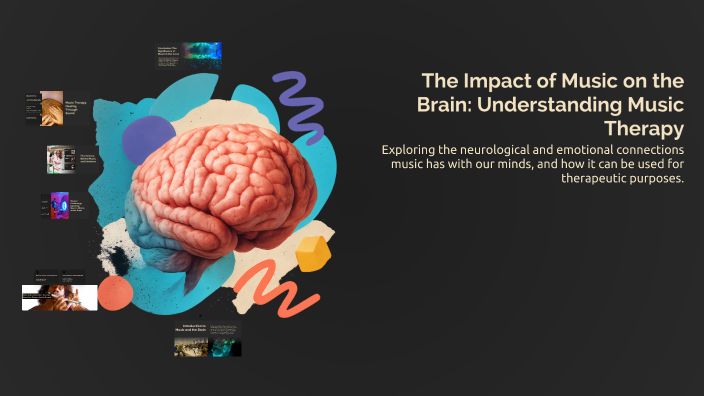 The Impact of Music on the Brain: Understanding Music Therapy by ...
