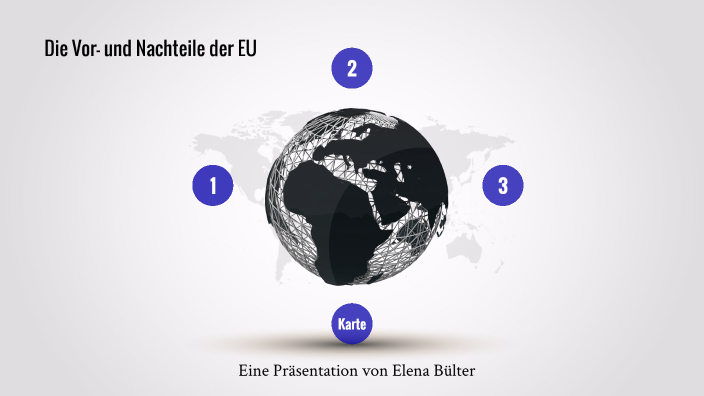 Vor-und Nachteile der EU by elena bülter on Prezi