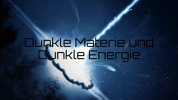 Dunkle Materie Und Dunkle Energie prezi.com
