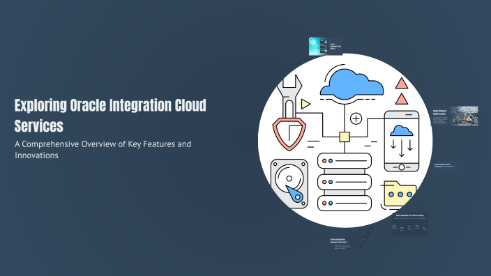 Exploring Oracle Integration Cloud Services by osama fathy on Prezi