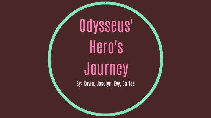 Odyssey Hero's Journey by Kevin Rueda on Prezi