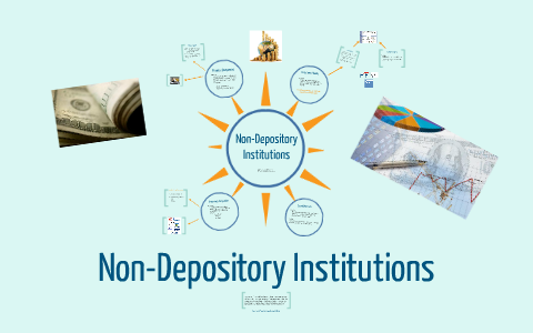 Non Depository Institutions By Jessica Parker