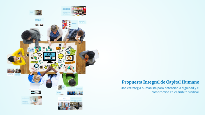 Propuesta Integral de Capital Humano by Juana Yazmín on Prezi