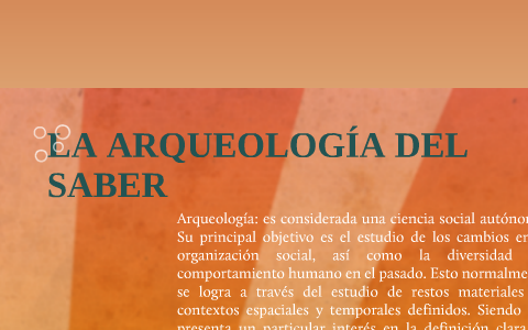 La Arqueologia Del Saber By Andrea Melina On Prezi Next