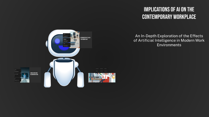 Implications of AI on the Contemporary Workplace by Zaria Layne on Prezi