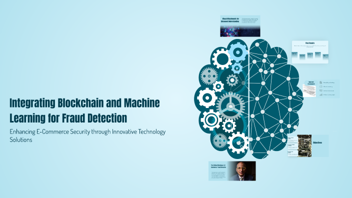 Integrating Blockchain and Machine Learning for Fraud Detection by ...