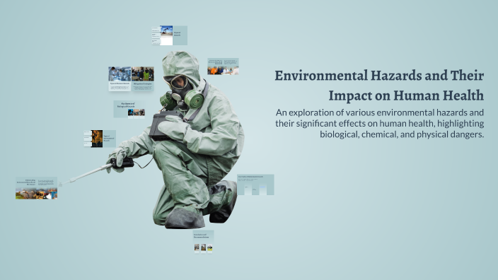 Environmental Hazards and Their Impact on Human Health by Jay-Ann ...