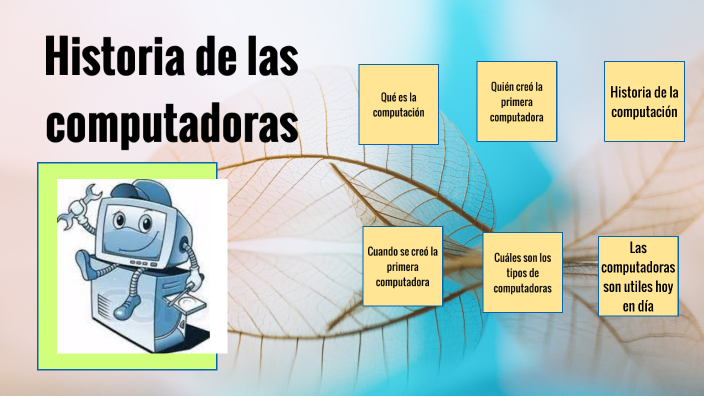 Historia de la computadoras by mariangel Silva on Prezi