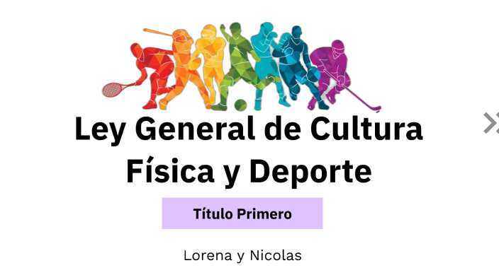 Ley General de Cultura Física y Deporte by lorena laris on Prezi