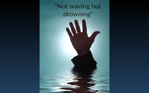 not waving but drowning t shirt