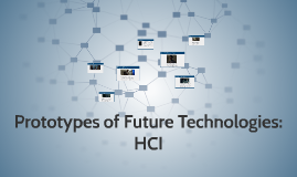 Prototypes Of Future Technologies Hci By Mario Lopez Timossini