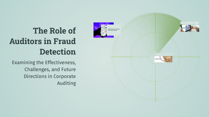 The Role of Auditors in Fraud Detection by Linda Rabah on Prezi