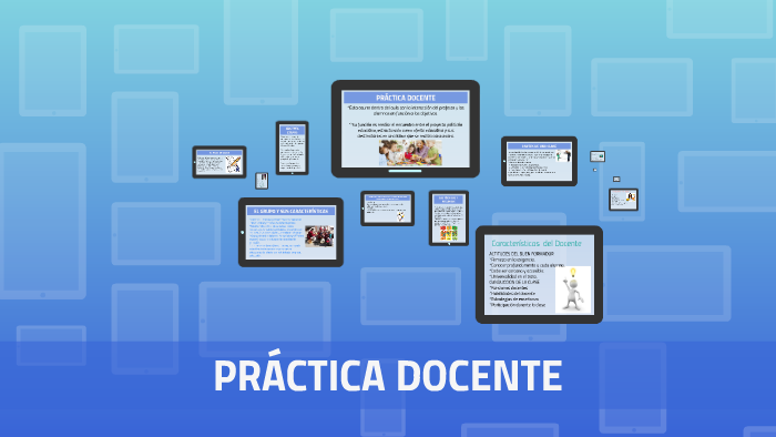 PRÁCTICA DOCENTE by Juan Cruz on Prezi