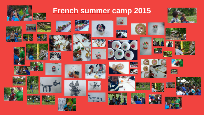 French summer camp 2015 by Alliance Française Trinidad & Tobag on Prezi