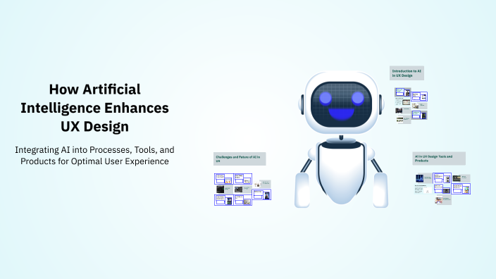 How Artificial Intelligence Enhances UX Design by Julia Gaber on Prezi