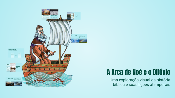 A Arca de Noé e o Dilúvio by Hector Fairbairn Mackenzie on Prezi