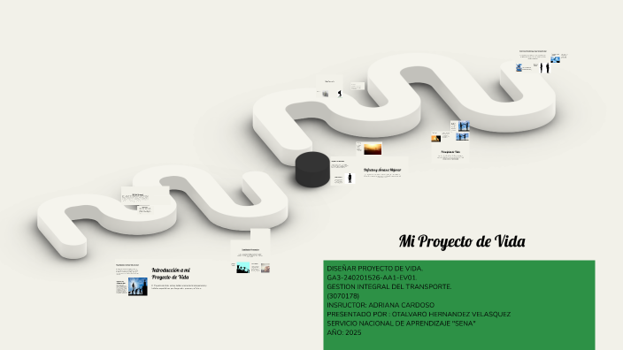 Mi Proyecto de Vida by otalvaro hernandez velasquez on Prezi