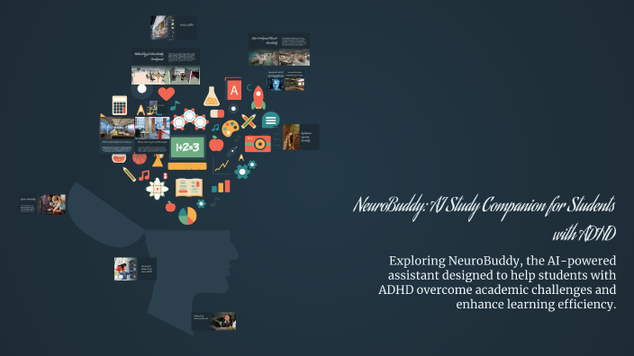 NeuroBuddy: AI Study Companion for Students with ADHD by Prachi on Prezi