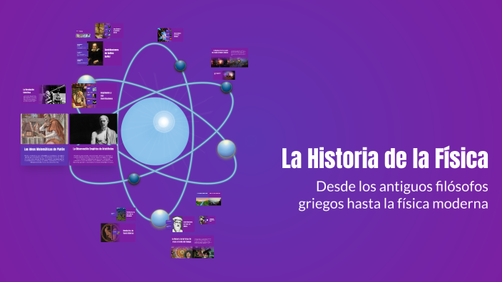 La Historia de la Física by Munguia Bautista Ixzel on Prezi