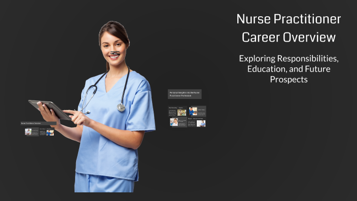 Nurse Practitioner Career Overview by Ibrahim Hadi on Prezi