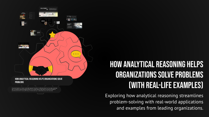 How Analytical Reasoning Helps Organizations Solve Problems (With Real ...
