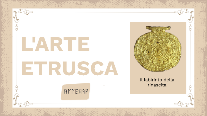 arte etrusca by Ilaria Lotito on Prezi