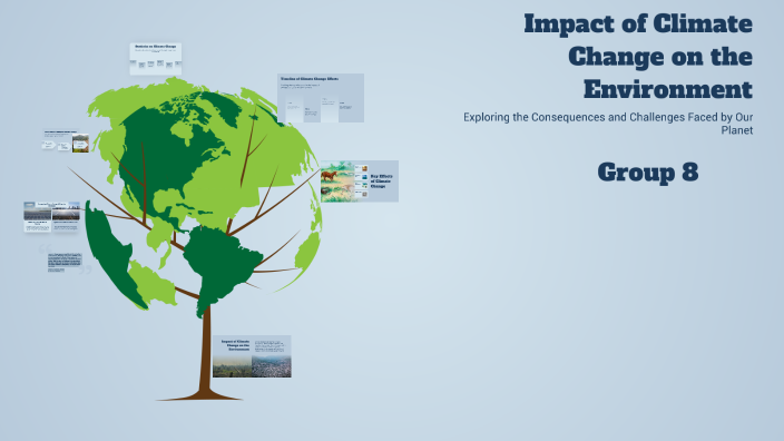 Impact of Climate Change on the Environment by Trixzel_u on Prezi