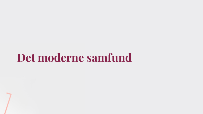 Det Moderne Samfund By Maria Friis Asmussen On Prezi