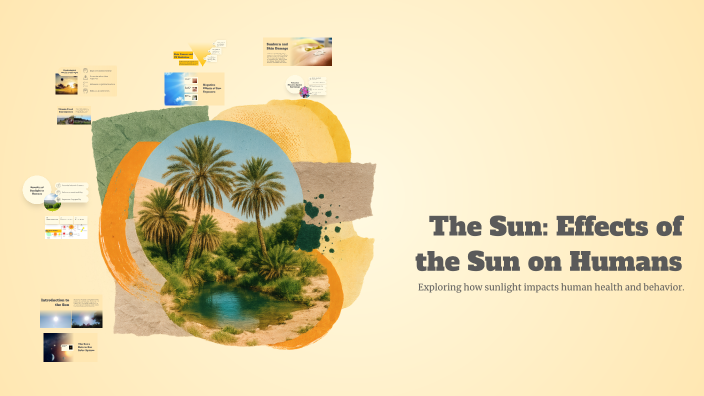 The Sun: Effects of the Sun on Humans by Jessica Tolibas on Prezi
