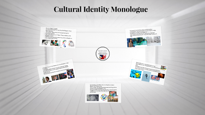 Cultural Identity Monologue By Aaron Reyes On Prezi