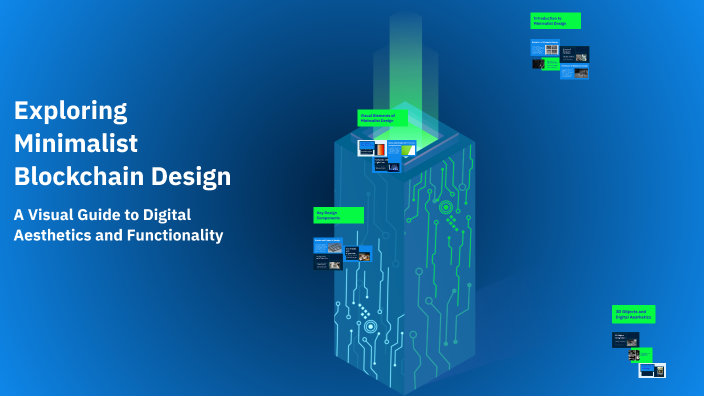 Exploring Minimalist Blockchain Design by yalda sh on Prezi