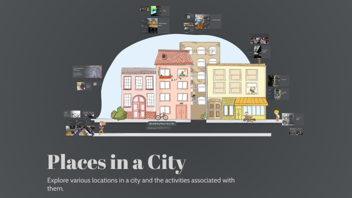 Places in a City by Diego Urbina González on Prezi