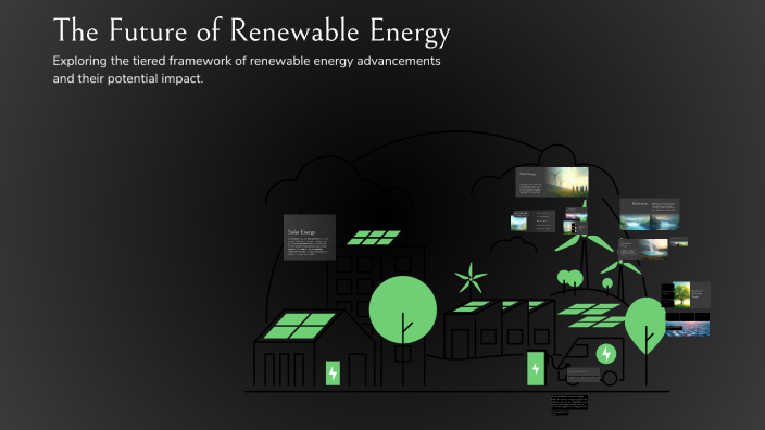The Future of Renewable Energy by Daniel on Prezi