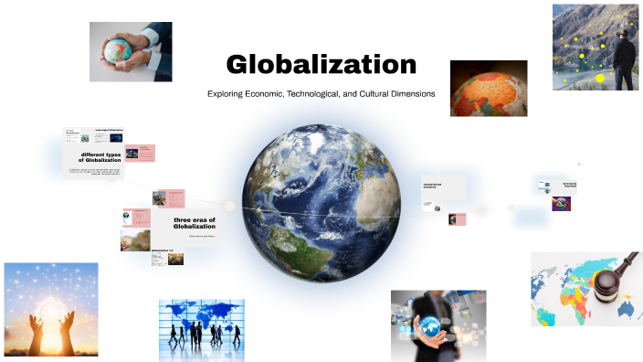 Understanding Globalization by Elisabeth kremper on Prezi