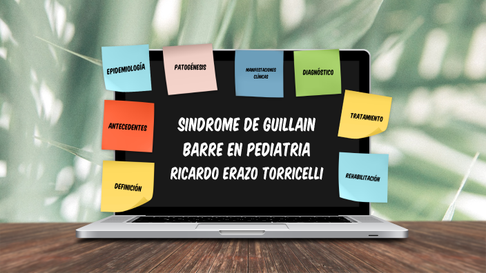 SINDROME DE GUILLAIN BARRE EN PEDIATRIA by Olga Ramos Guzmán on Prezi