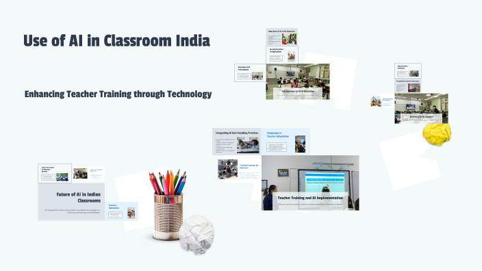 Use of AI in Classroom India by HEMA MATHEW on Prezi
