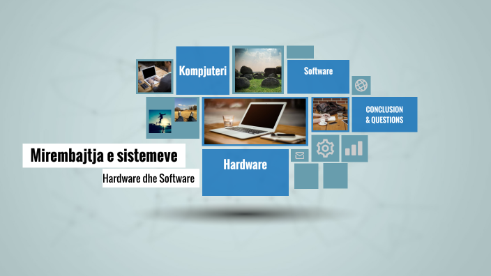 Mirëmbajtja e sistemeve hardware dhe software by Tixhe Bajrami on Prezi